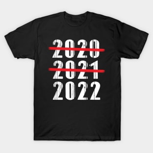 2020 2021 2022 year T-Shirt